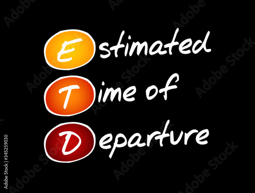 ETD - Estimated Time of Departure acronym, concept background