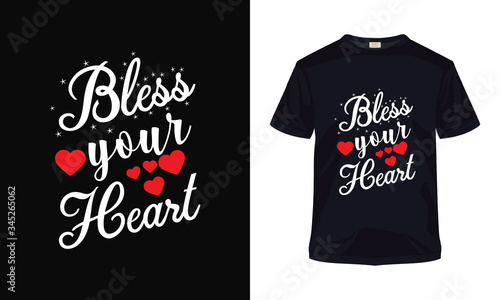 "Bless your heart" typography vector t-shirt template