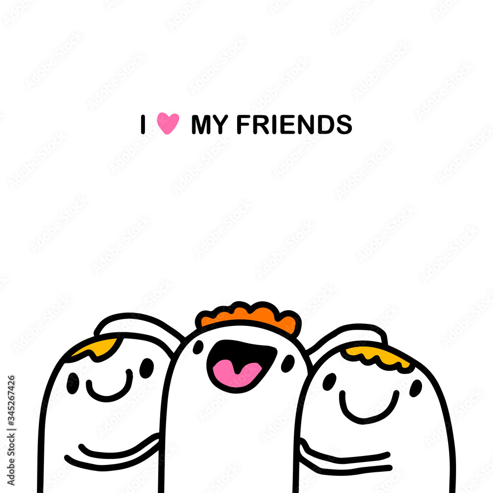 Obraz premium I love my friends hand drawn vector illustration in cartoon comic style group of people together