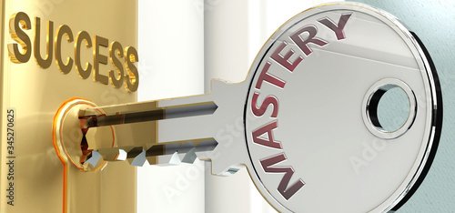 Photos Mastery and success - pictured as word Mastery on a key, to symbolize that Maste