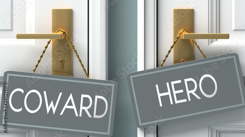 hero or coward as a choice in life - pictured as words coward, hero on doors to show that coward and hero are different options to choose from, 3d illustration photo