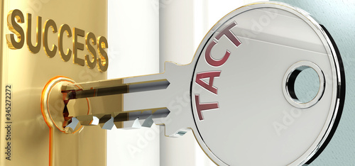 Tact and success - pictured as word Tact on a key, to symbolize that Tact helps achieving success and prosperity in life and business, 3d illustration photo
