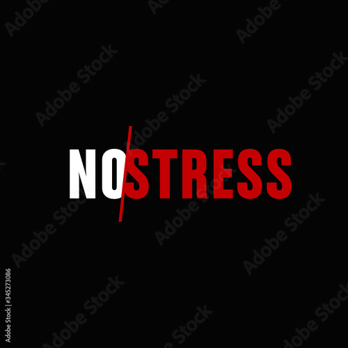 no stress- calme, relax message concept