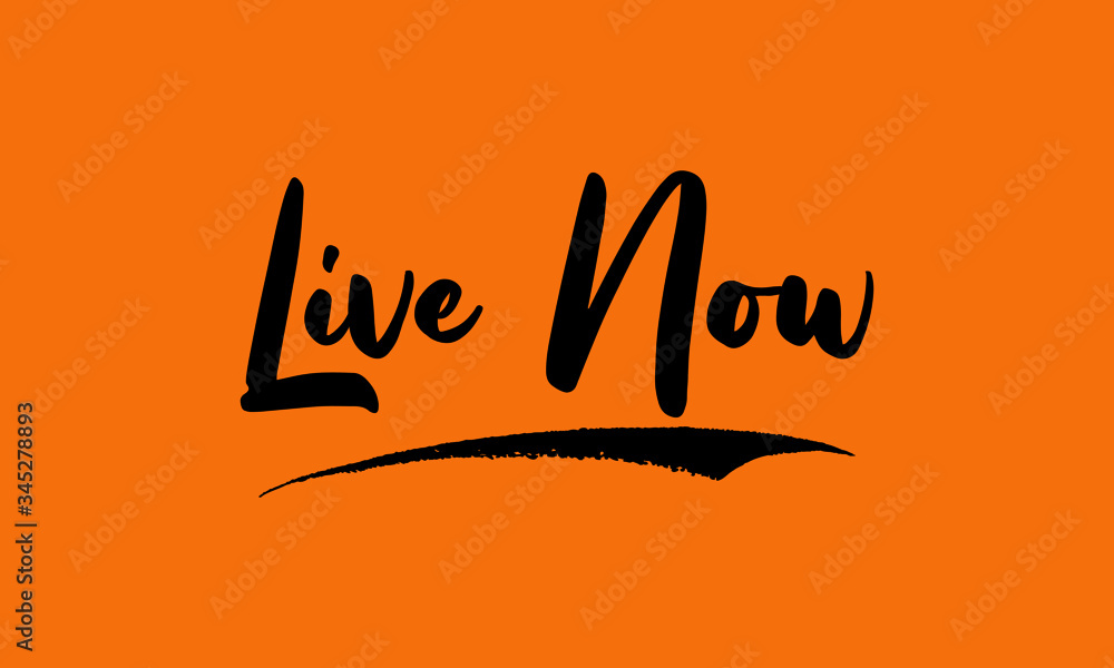 Live Now Calligraphy Black Color Text On Yellow Background Live Now Calligraphy Black Color Text On Yellow Background
