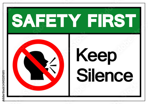 Safety First Keep Silence Symbol Sign, Vector Illustration, Isolate On White Background Label. EPS10
