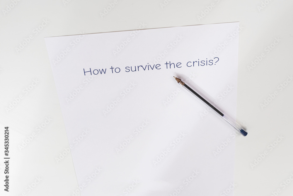 The inscription on a piece of paper how to survive the crisis The inscription on a piece of paper how to survive the crisis