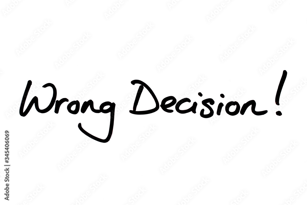 Fototapeta premium Wrong Decision!