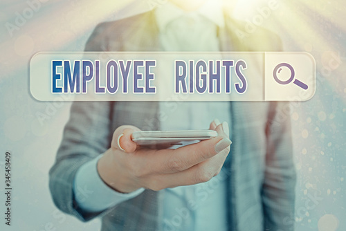 Conceptual hand writing showing Employee Rights. Concept meaning All employees have basic rights in their own workplace photo