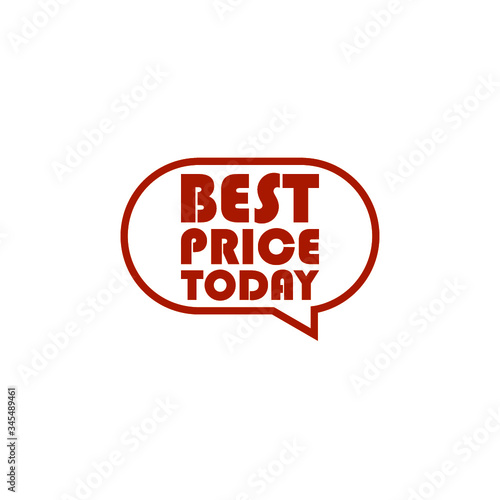 Speech bubble banner. Best Price Today symbol isolated on white background