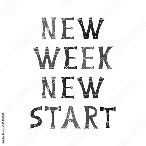 Vector illustration with inscription quote New Week New Start. Morning motivational quote design. For postcard, poster, decoration design, web banner, flyer, t-shirt print or cover.