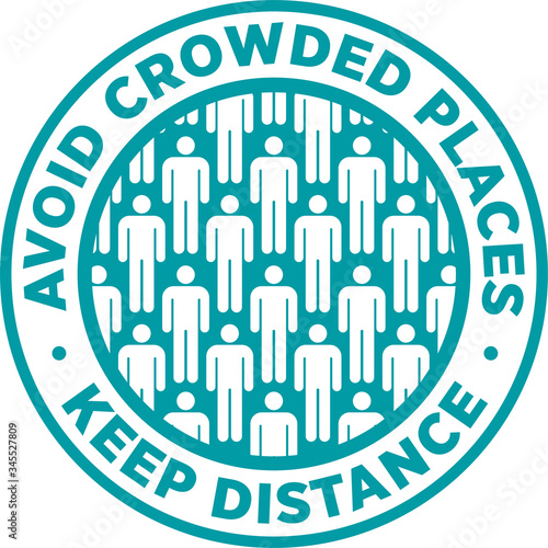 Avoid Crowded Places Keep Social Distance Sticker for help reduce the risk of catching coronavirus Covid-19. Vector sign.