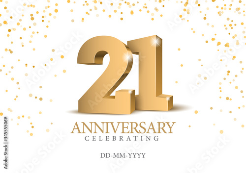 Anniversary 21. gold 3d numbers. Poster template for Celebrating 21th anniversary event party. Vector illustration