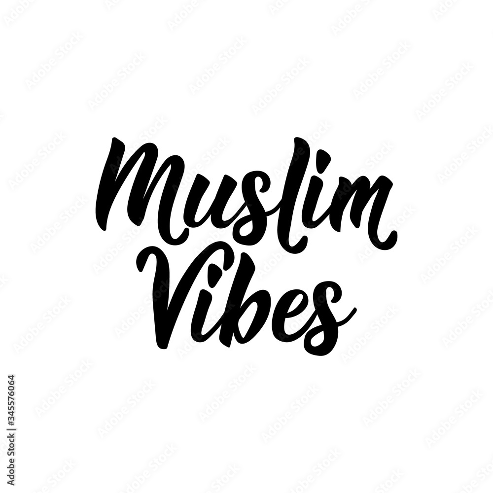 Muslim vibes. Lettering. calligraphy vector. Ink illustration. Religion Islamic quote