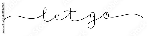LET GO black vector monoline calligraphy banner with swashes