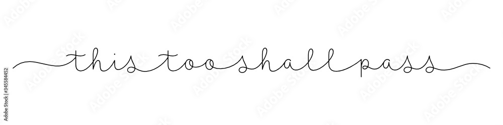 THIS TOO SHALL PASS black vector monoline calligraphy banner with swashes THIS TOO SHALL PASS black vector monoline calligraphy banner with swashes