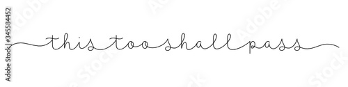 THIS TOO SHALL PASS black vector monoline calligraphy banner with swashes