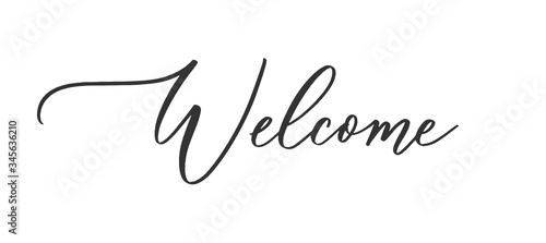 Welcome - calligraphic inscription with  smooth lines.