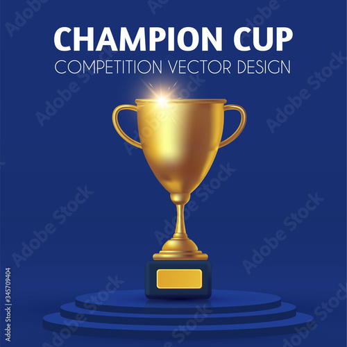 Realistic golden champion cup with circle podium. Isolated trophy winner gold cup. Award design.