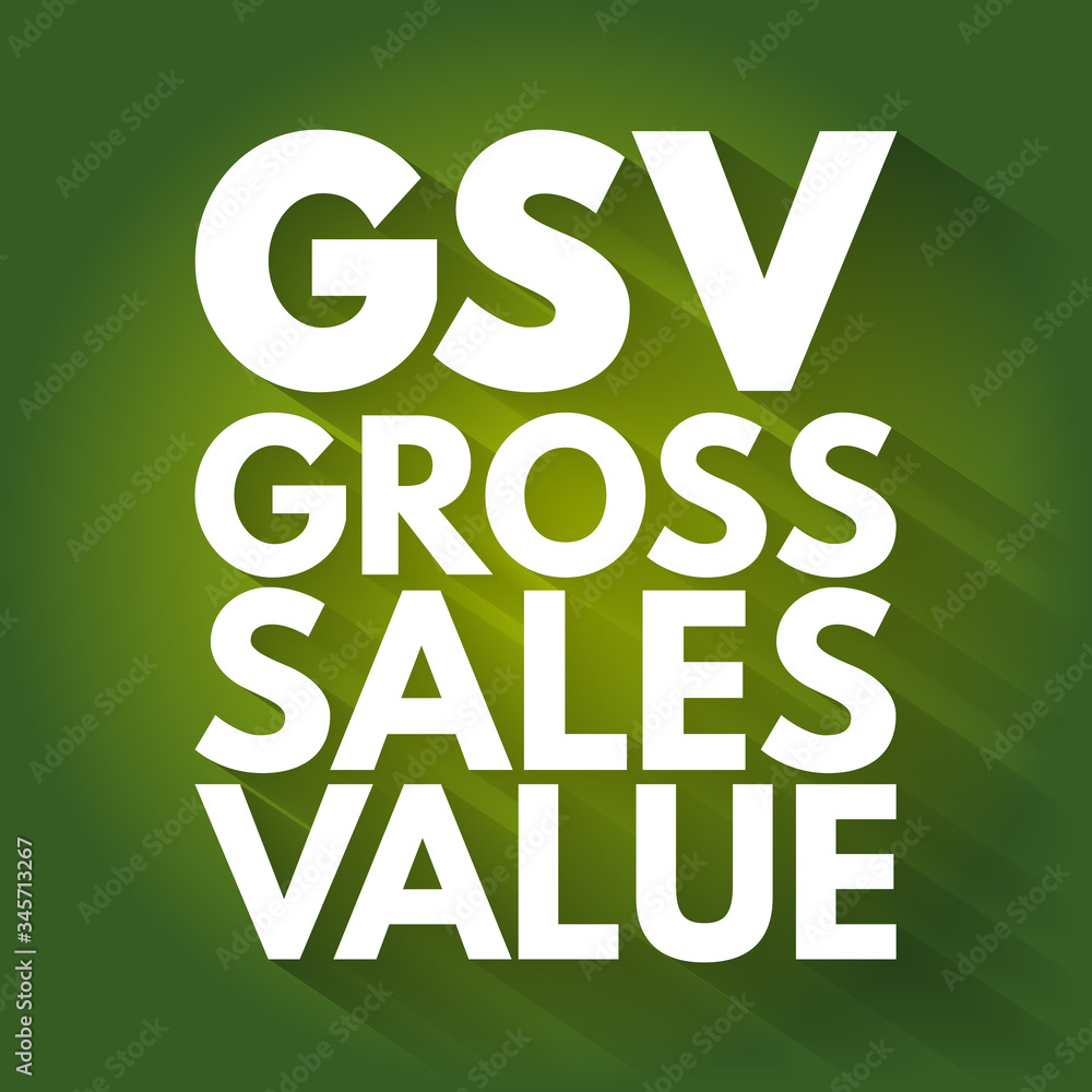 GSV - Gross Sales Value acronym, business concept background GSV - Gross Sales Value acronym, business concept background