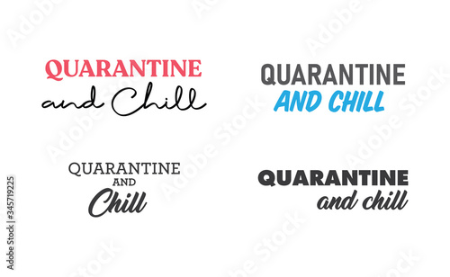 Quarantine and chill text. Cool and modern lettering design for poster, t shirt print, post card, video blog cover.
