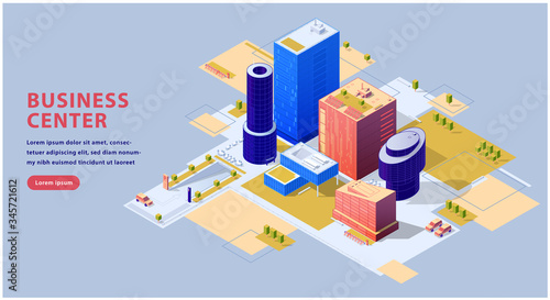 Business center. Group of modern architecture buildings at isometric style. Office downtown with the outside territory. Smart city concept.