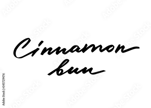 Tasty cinnamon bun vector hand lettering. Isolated on white background.