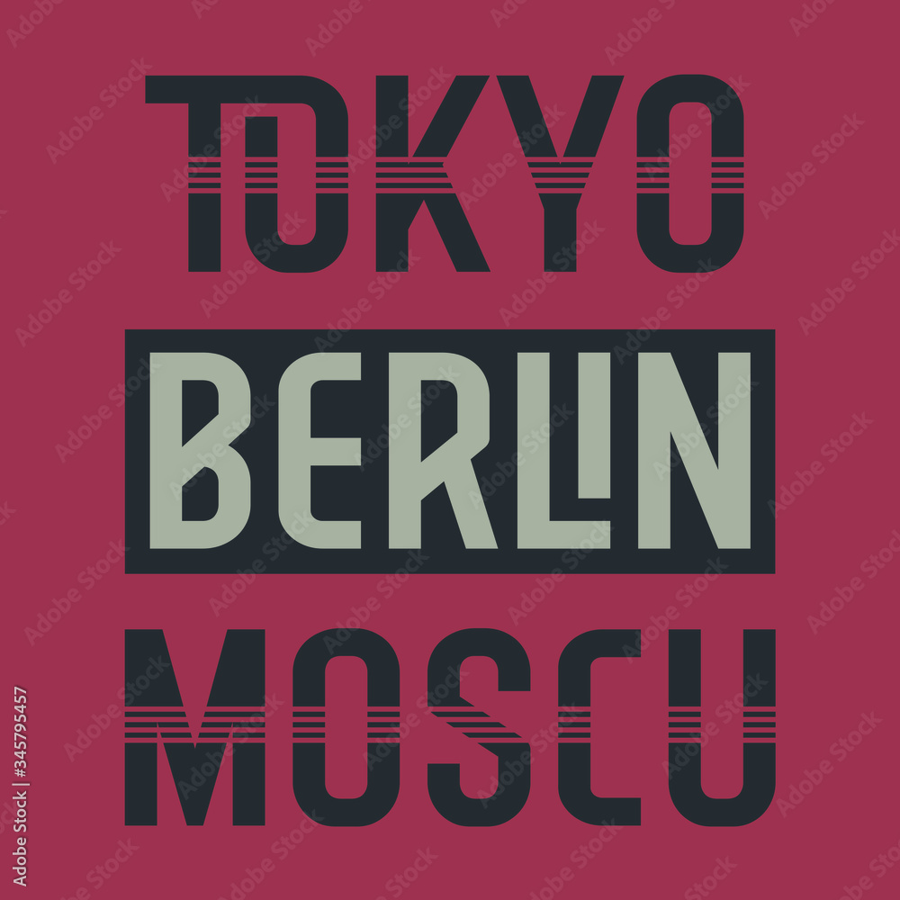 TOKYO, BERLIN, MOSCOW, CITIES, SLOGAN PRINT VECTOR