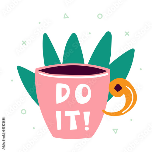 Do it. Little cute pink cup with a yellow handle. Tableware for home. Lifestyle. Kitchen set  cup for coffee and tea. Flat colourful vector illustration  art isolated on white background.
