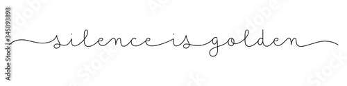 SILENCE IS GOLDEN black vector monoline calligraphy banner with swashes
