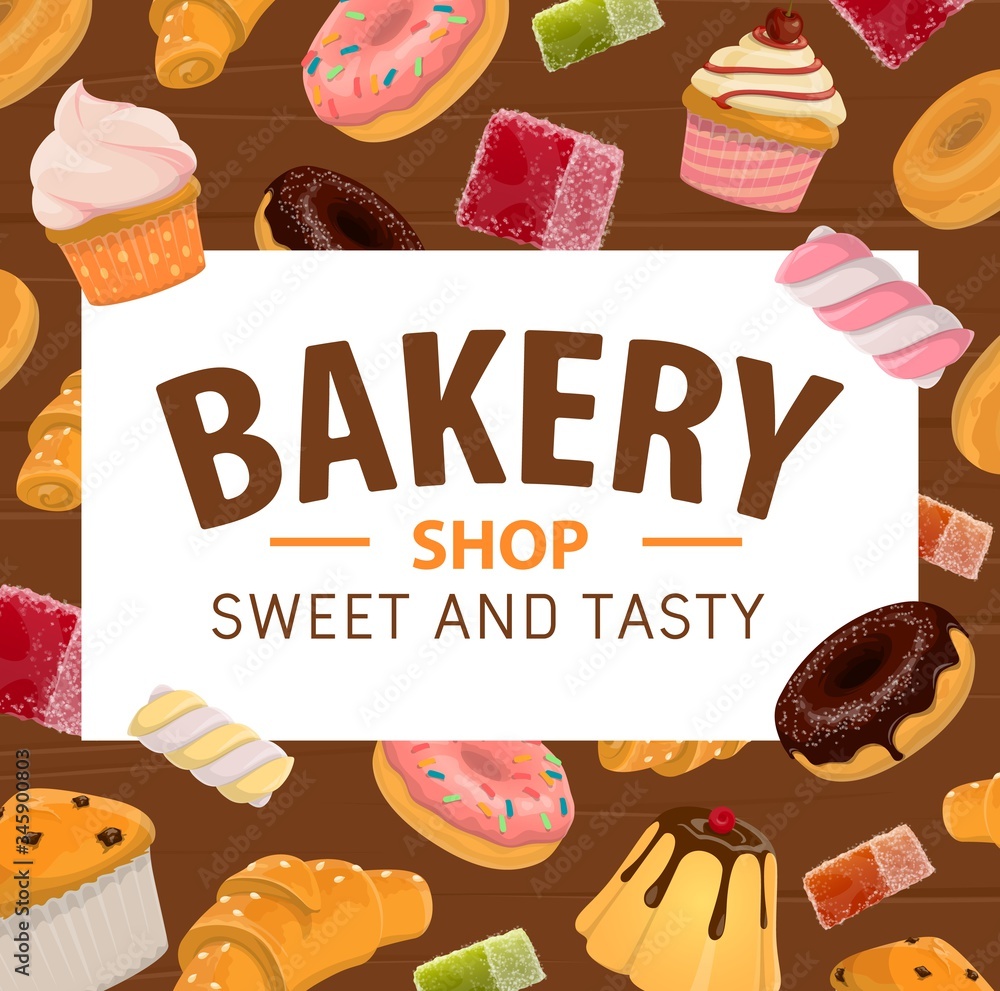 Bakery shop vector poster with pastry cakes and sweet desserts ...