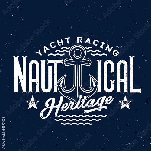 Yachting club, sail ship anchor vector t-shirt print mockup on navy blue background. Yacht racing or regatta, nautical heritage quote with anchor, stars and ocean waves