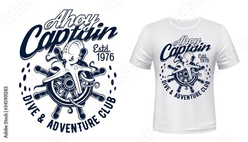 Octopus on sail ship helm, marine and nautical vector t-shirt print. Ocean diving and sea adventure club, sail captain helm with giant octopus and Ahoy Captain quote sign