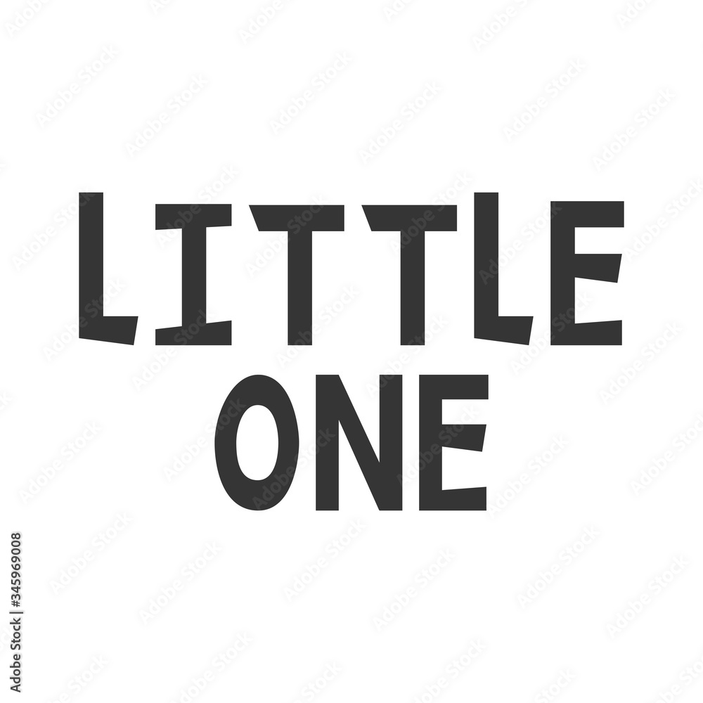 Little One - Kids superhero poster with black and white hand drawn lettering. Baby nursery wall art. Vector illustration. Little One - Kids superhero poster with black and white hand drawn lettering. Baby nursery wall art. Vector illustration.