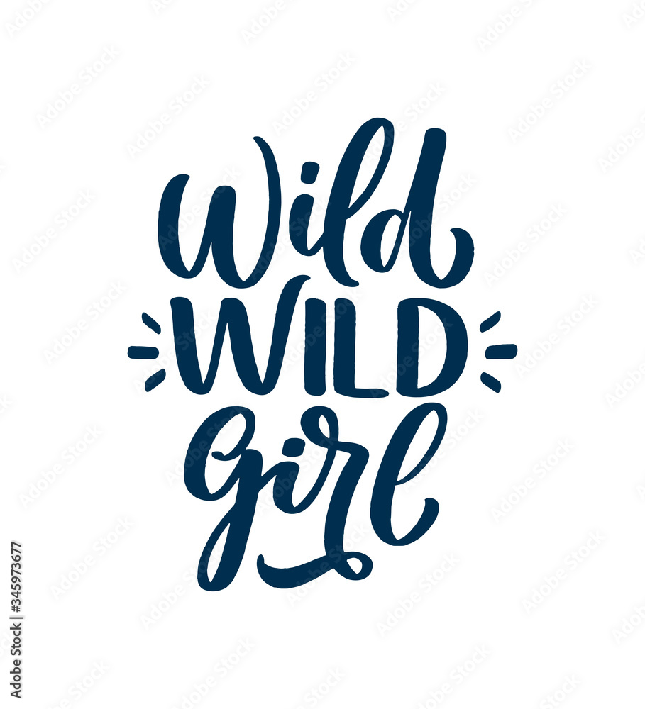 Naklejka premium Wild Wild Girl - hand drawn vector lettering. Funny phrase for print and poster design. Inspirational feminism slogan. Girl power quote. Women's day greeting card template. Vector