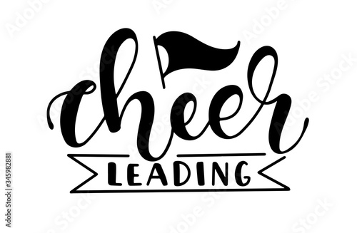 Cheerleading - hand calligraphy with flag. Vector stock illustration, black text isolated on white background. 