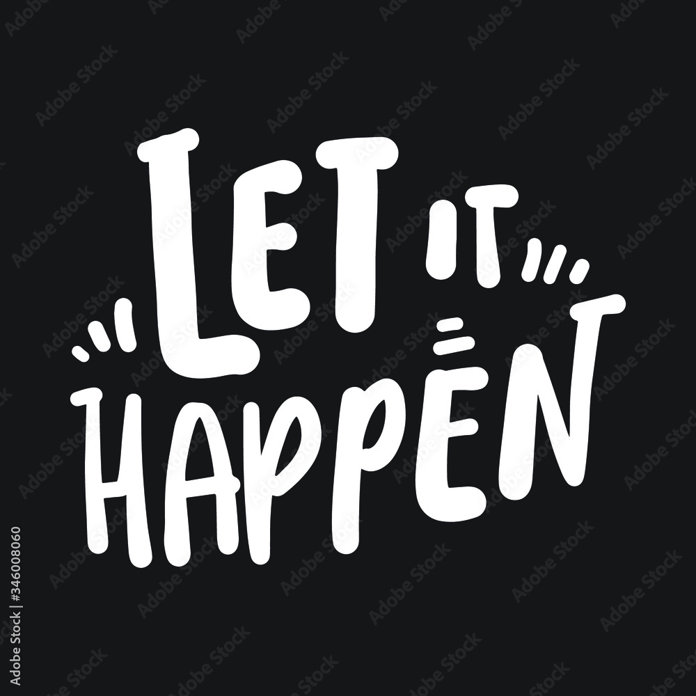 Inspiration quote. Hand lettering illustration for your design Inspiration quote. Hand lettering illustration for your design