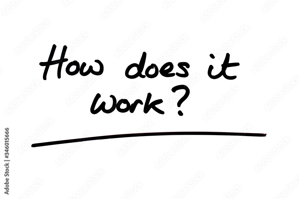 How does it work? How does it work?