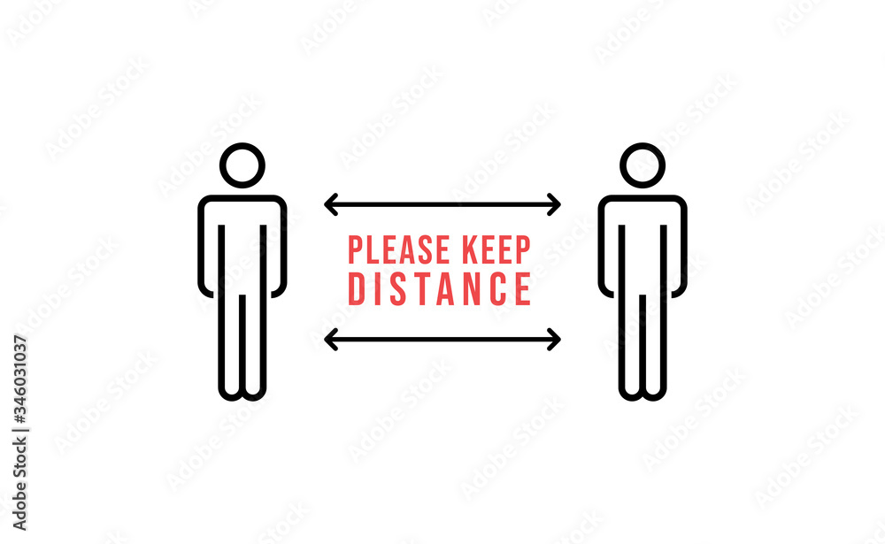 Keep distance sign. Please maintain social distancing. Coronavirus preventive measures to protect yourself. Vector illustration. Keep distance sign. Please maintain social distancing. Coronavirus preventive measures to protect yourself. Vector illustration.