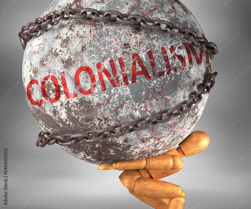 Obraz premium Colonialism and hardship in life - pictured by word Colonialism as a heavy weight on shoulders to symbolize Colonialism as a burden, 3d illustration