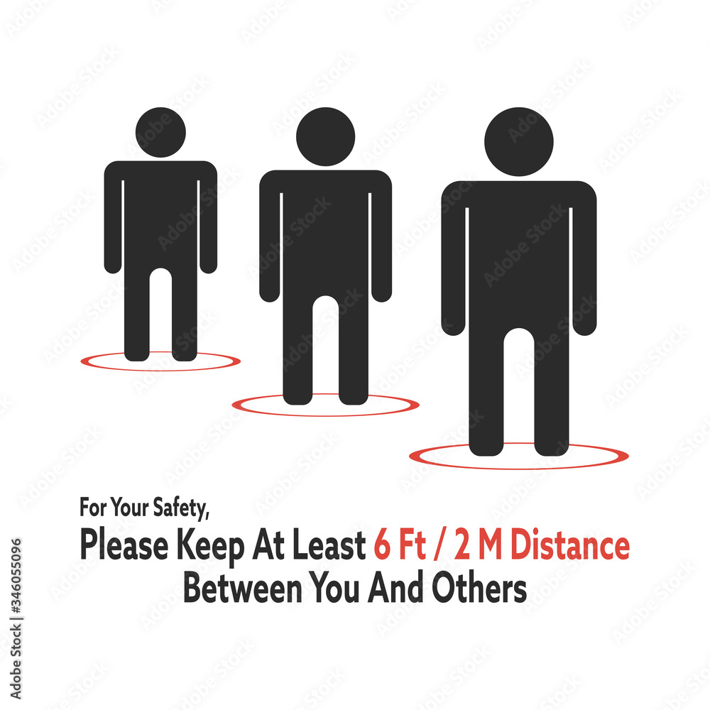 For your safety, please keep at least 6 ft/ 2 m distance between you and others. Concept of social distancing during coronavirus pandemic. Distancing between people during covid-19 disease outbreak.
