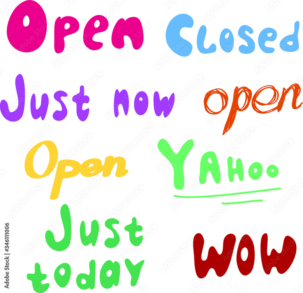 Naklejka premium Set of text about Open Closed Just now Wow Just now and Just today. Vector stock . Typing for shop or office tablets