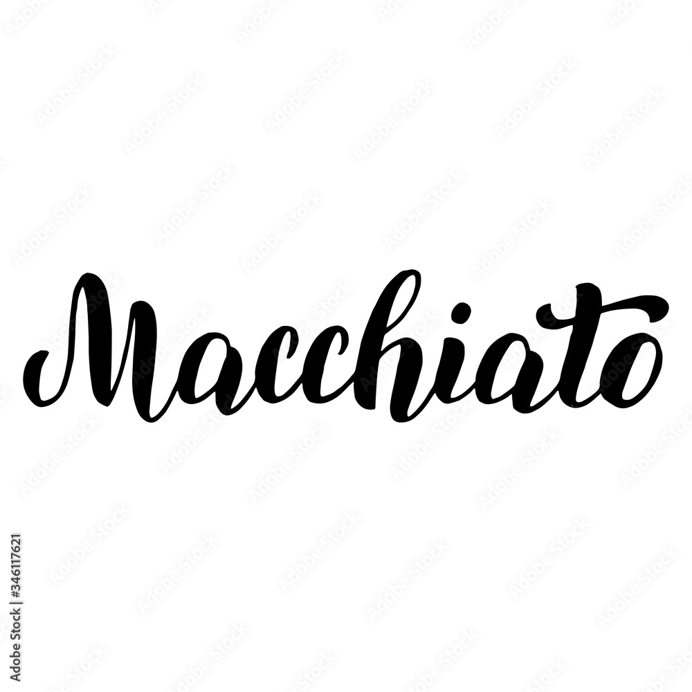 Macchiato coffee menu lettering text. Cafe menu font. Restaurant typographic sign. Coffee handwritten isolated phrase. Vector eps 10.