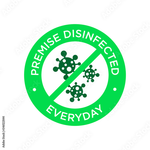 Daily disinfected premises icon. Coronavirus free round symbol.