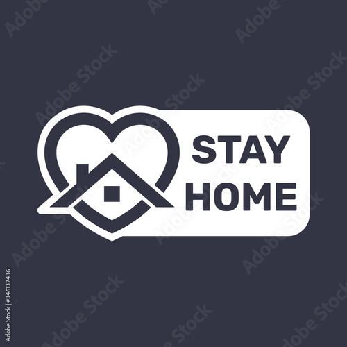 Stay at home. COVID 19 or coronavirus protection campaign logo. Self isolation appeal as sign or symbol. Virus prevention concept. Vector illustration. EPS10