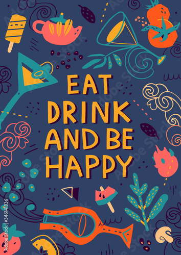 Eat drink and be happy hand-drawn lettering with drinks  food  lines and dots ornament. 
