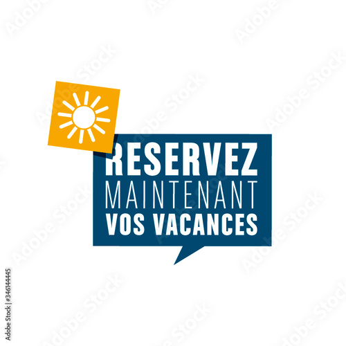 réservez maintenant vos vacances