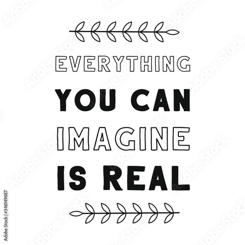 Everything you can imagine is real. Vector Quote