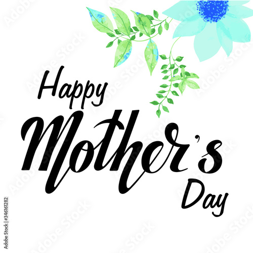 Happy Mother's Day Greeting Card Vector Illustration. Text, lettering isolated on white background with watercolor flowers
