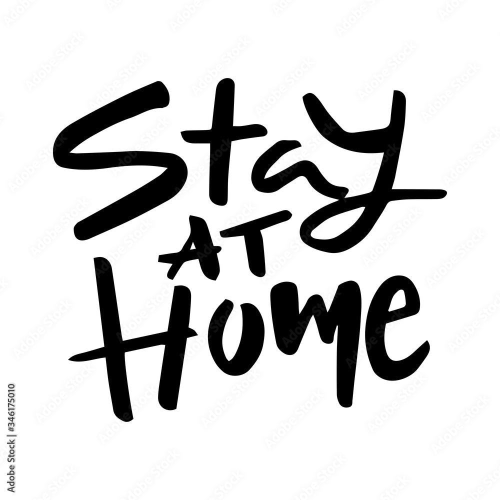 stay at home - vector black ink handwritten text isolated on a white background. The call to stay home (on self-isolation) during the global coronavirus pandemic (covid19) stay at home - vector black ink handwritten text isolated on a white background. The call to stay home (on self-isolation) during the global coronavirus pandemic (covid19)
