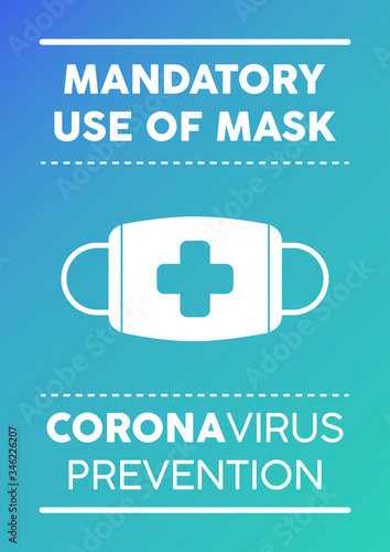 Informational poster: Mandatory use of mask. Coronavirus prevention.